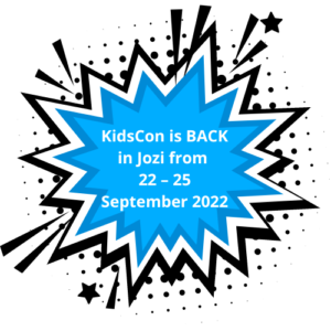 KidsCon is BACK in Jozi from 22 – 25 September 2022 (1)